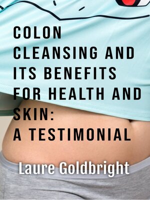 cover image of Colon Cleansing and Its Benefits for Health and Skin